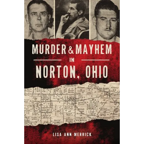 Murder & Mayhem in Norton, Ohio - Paperback