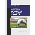 Careers in Popular Sports - Hardcover
