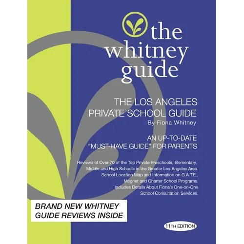 The Whitney Guide: The Los Angeles Private School 11th Edition - Paperback