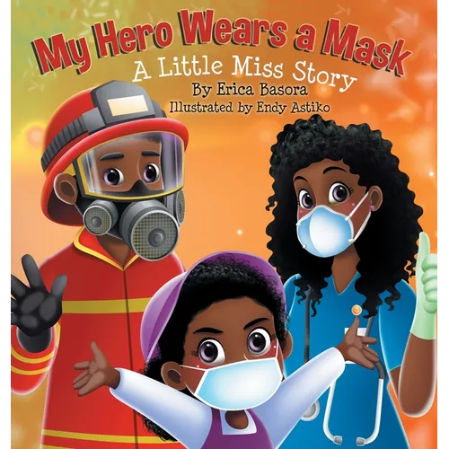 My Hero Wears a Mask: A Little Miss Story - Hardcover