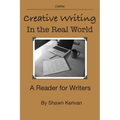 Creative Writing in the Real World: A Reader for Writers - Paperback