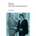 Elvis: Roots, Image, Comeback, Phenomenon - Paperback