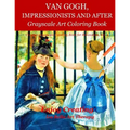 Van Gogh, Impressionists and After: Grayscale Art Coloring Book - Paperback