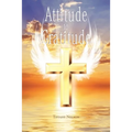 Attitude to Gratitude - Paperback