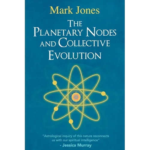 The Planetary Nodes and Collective Evolution - Paperback