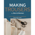 Making Trousers for Men & Women: A Multimedia Sewing Workshop - Paperback