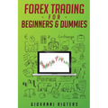Forex Trading for Beginners & Dummies - Paperback
