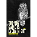 The Big Game Is Every Night - Paperback