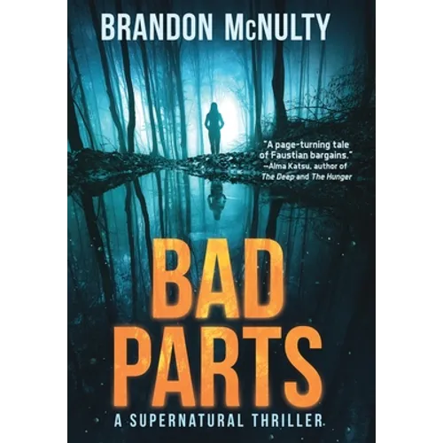 Bad Parts: A Supernatural Thriller - Hardcover