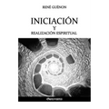Iniciación y Realización Espiritual - Paperback