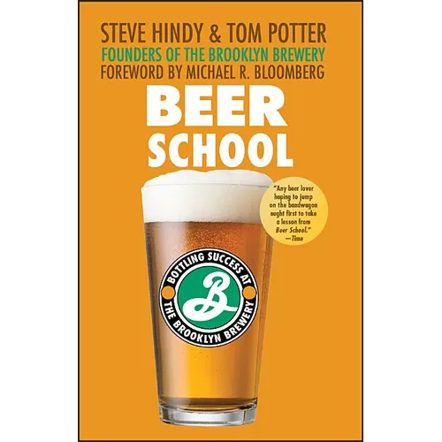Beer School: Bottling Success at the Brooklyn Brewery - Paperback