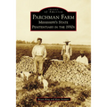 Parchman Farm: Mississippi's State Penitentiary in the 1930s