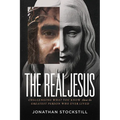 The Real Jesus: Challenging What You Know about the Greatest Person Who Ever Lived - Paperback