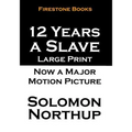 12 Years a Slave: Large Print