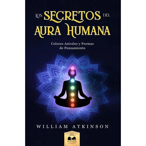 Aura Humana: Colores Astrales y Formas de Pensamiento - Paperback