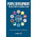 People Development: The best part of leading a team - Paperback