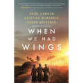 When We Had Wings - Paperback