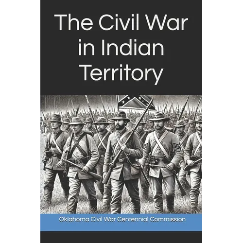 The Civil War in Indian Territory