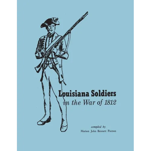 Louisiana Soldiers in the War of 1812