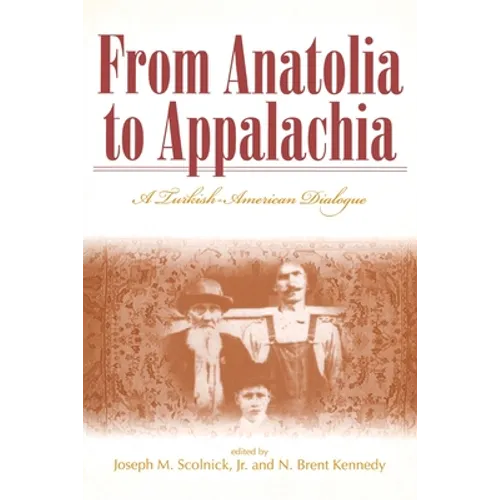From Anatolia to Appalachia: A Turkish-American Dialogue - Paperback