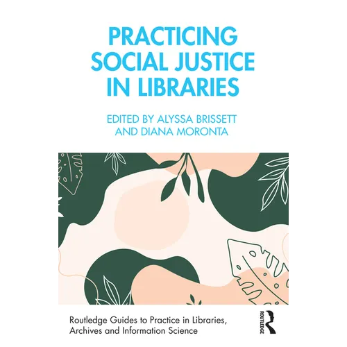 Practicing Social Justice in Libraries - Paperback