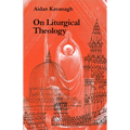 On Liturgical Theology - Paperback