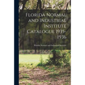 Florida Normal and Industrial Institute Catalogue 1935-1936