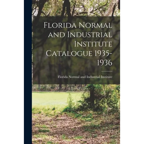 Florida Normal and Industrial Institute Catalogue 1935-1936