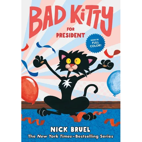 Bad Kitty for President (Full-Color Edition) - Hardcover