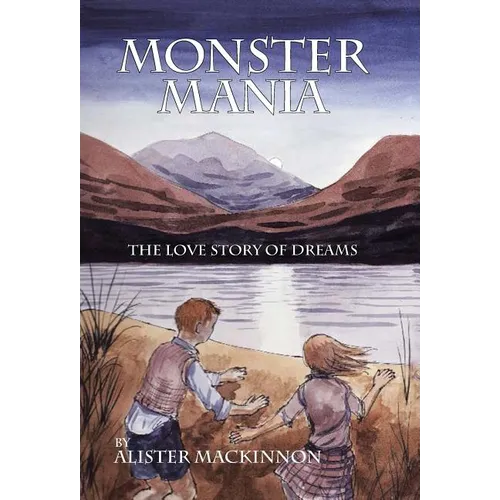 Monster Mania: The Love Story of Dreams - Hardcover