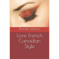 Love French Canadian Style - Paperback