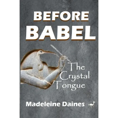 Before Babel: The Crystal Tongue - Paperback