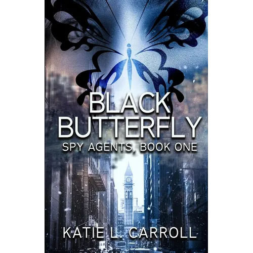 Black Butterfly: Spy Agents, Book One - Paperback