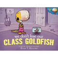 We Don't Lose Our Class Goldfish: A Penelope Rex Book - Hardcover