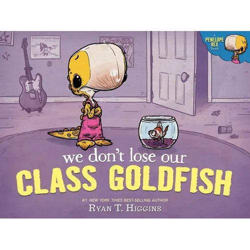 We Don't Lose Our Class Goldfish: A Penelope Rex Book - Hardcover