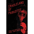 Cradleland of Parasites - Paperback