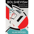 Bolshevism: The Road to Revolution - Paperback