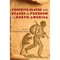 Fugitive Slaves and Spaces of Freedom in North America - Paperback