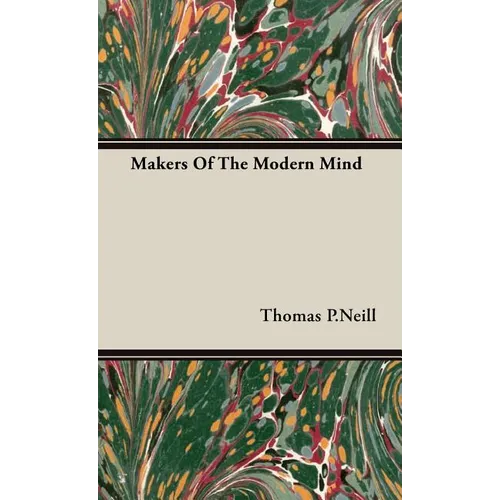 Makers Of The Modern Mind - Hardcover