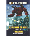 BattleTech: A Splinter of Hope/The Anvil - Paperback