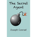 The Secret Agent: a Simple Tale - Hardcover