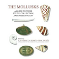 The Mollusks: A Guide to Their Study, Collection, and Preservation - Hardcover
