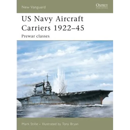 US Navy Aircraft Carriers 1922-45: Prewar Classes - Paperback