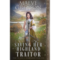 Saving Her Highland Traitor - Paperback