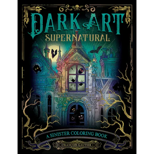 Dark Art Supernatural: A Sinister Coloring Book - Paperback