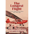 The Longest Flight: Yuma's Quest for the Future: Sixty Years Later