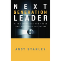 Next Generation Leader: 5 Essentials for Those Who Will Shape the Future - Hardcover