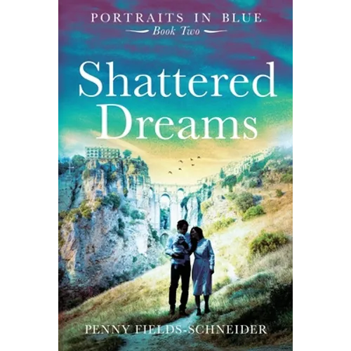 Shattered Dreams: Portraits in Blue - Book Two - Paperback