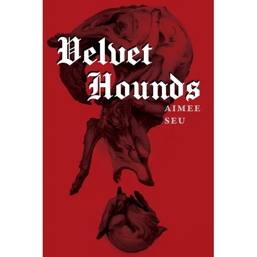 Velvet Hounds: Poems - Paperback
