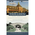 Fair Lawn, New Jersey: Historic Tales from Settlement to Suburb